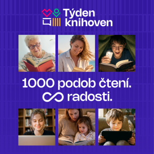 Týden knihoven!? Tisíc podob čtení, nekonečno radostí!